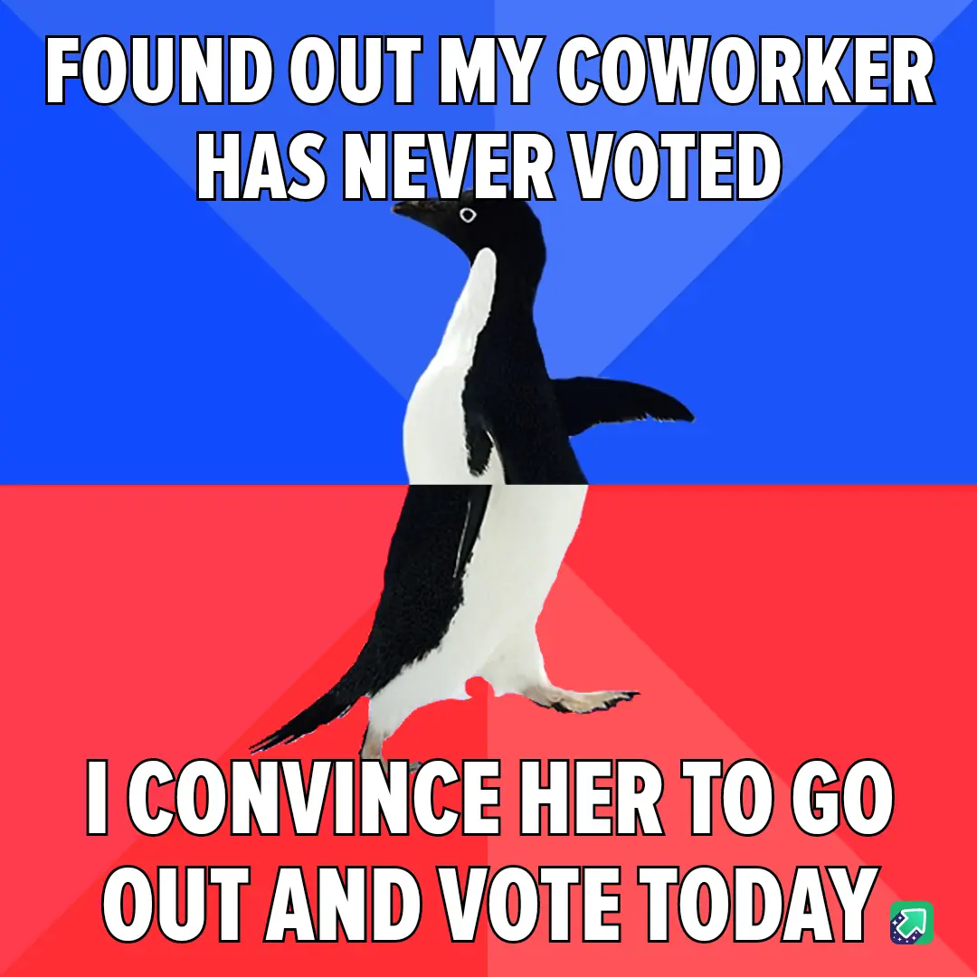 Get out there and vote!