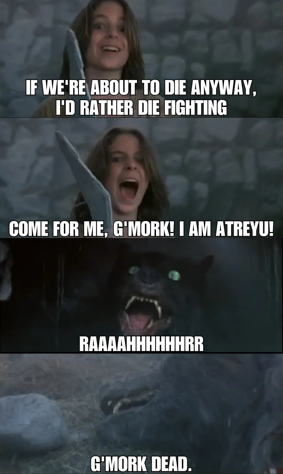 A three-panel meme from the movie 'The NeverEnding Story' showing Atreyu holding a sword, shouting at a giant black wolf…