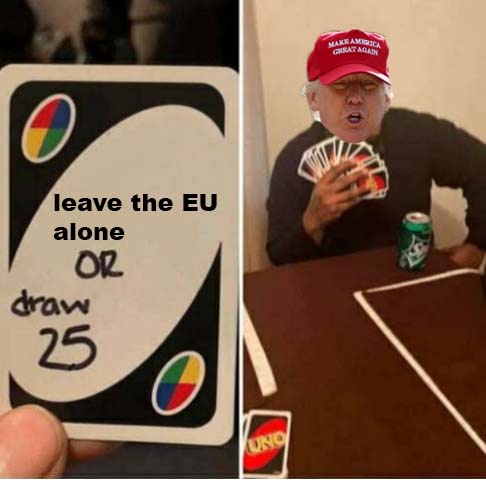 A split image shows a hand holding a custom Uno card with handwritten text reading 'leave the EU alone OR draw 25', next to…