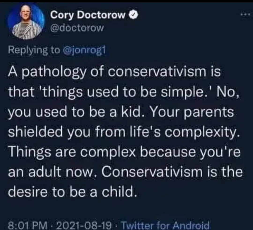 A screenshot of a tweet by Cory Doctorow replying to @jonrog1, displaying his text about conservatism being a pathology…