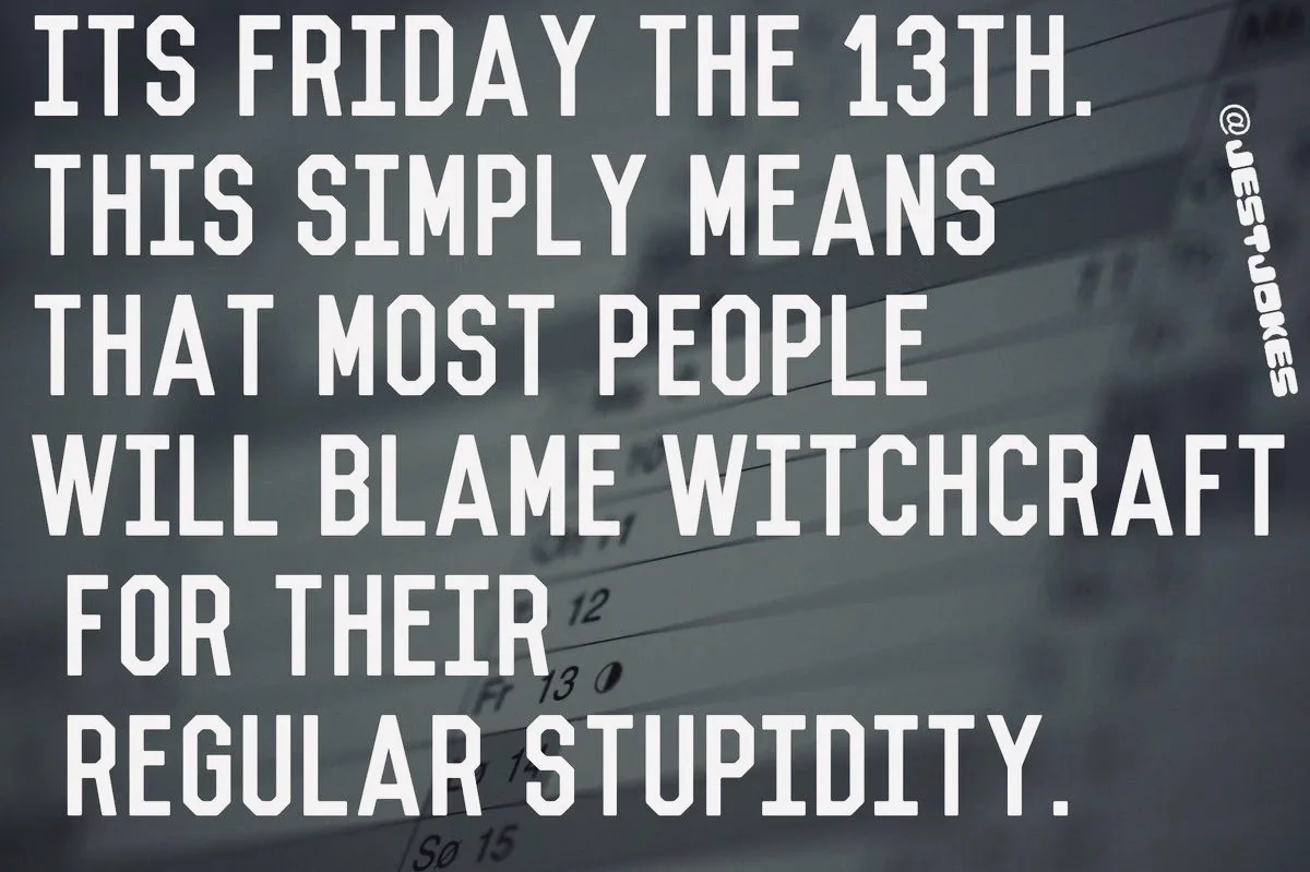 A dark-toned image of a calendar showing Friday the 13th, overlaid with large white text that reads: 'ITS FRIDAY THE 13TH…