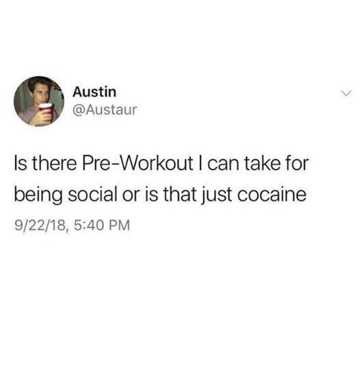 A screenshot of a tweet from user Austin (@Austaur) dated 9/22/18, 5:40 PM. The tweet reads: 'Is there Pre-Workout I can…