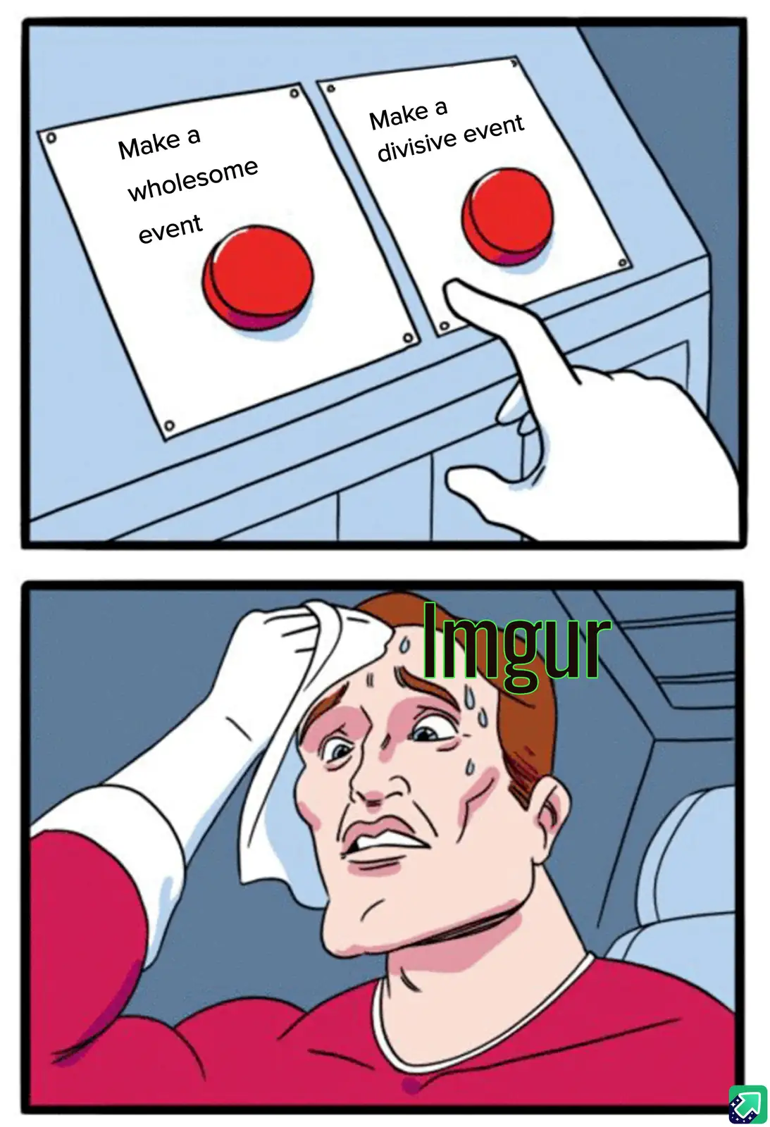The top panel shows a hand hovering over two red buttons labeled 'Make a wholesome event' and 'Make a divisive event'. The…