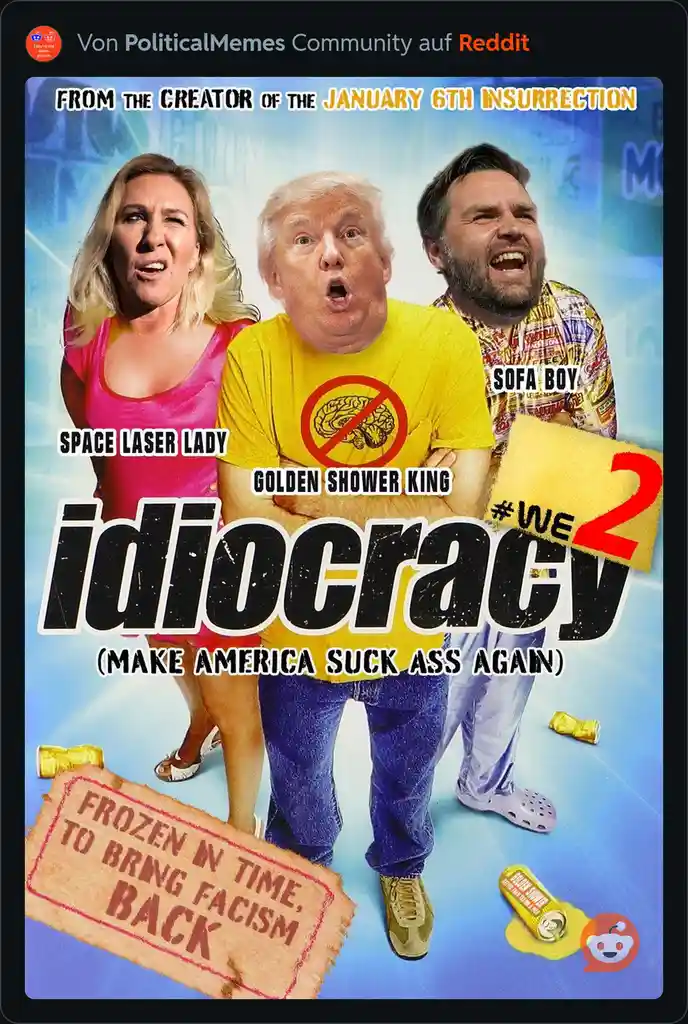 The image is a parody movie poster for 'Idiocracy 2' featuring three people with labels: 'Space Laser Lady', 'Golden Shower…