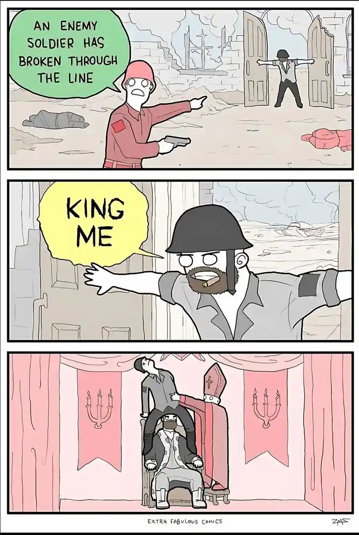 A three-panel comic shows a soldier reporting an enemy breakthrough, then the enemy soldier declaring 'KING ME' while posing…