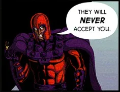Magneto Had a Point, Didn't He?