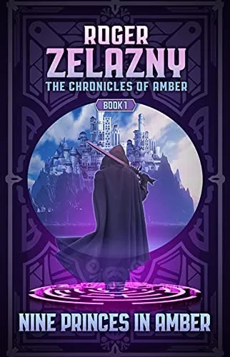 A book cover for 'Nine Princes in Amber' by Roger Zelazny, Book 1 of 'The Chronicles of Amber'. The cover shows a cloaked…
