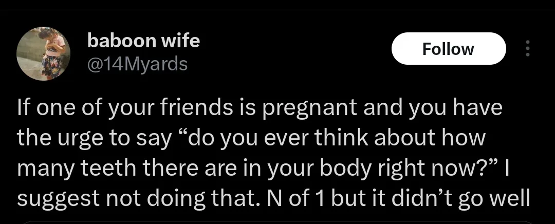 A screenshot of a tweet from user 'baboon wife' (@14Myards) with a black background and white text. The text humorously…