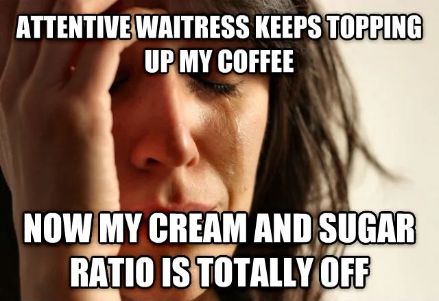 Hilarious Memes About First World Problems