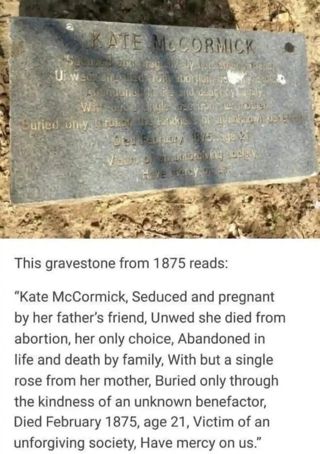 A weathered 1875 gravestone for Kate McCormick details her tragic death at 21 from an abortion, her abandonment by family…