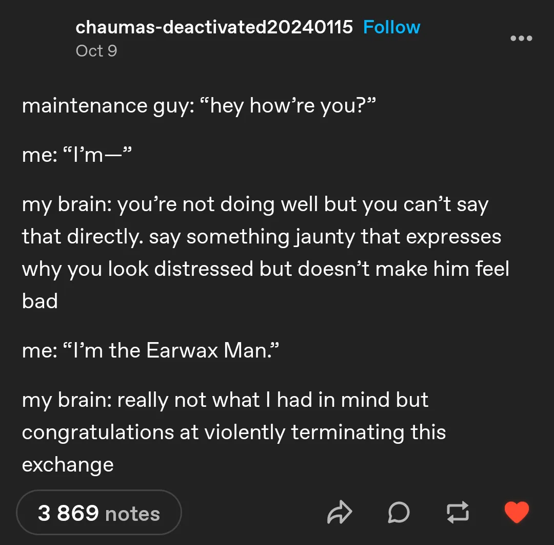 A screenshot of a Tumblr post with white text on a dark background, depicting a humorous internal monologue where a person…