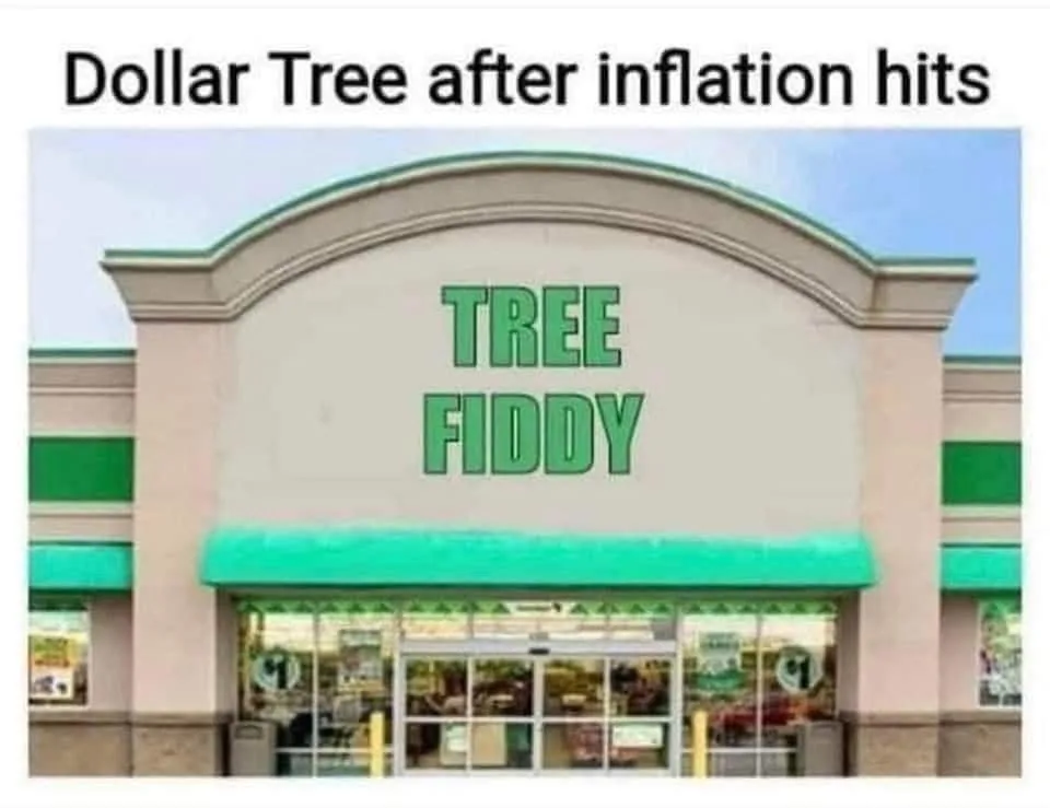 An exterior shot of a Dollar Tree store with its original sign altered to read 'TREE FIDDY' in green letters, implying the…