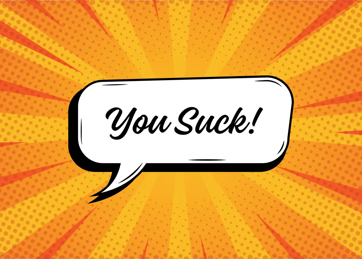 A comic-style speech bubble with the text 'You Suck!' is centered against a vibrant orange and yellow background with…