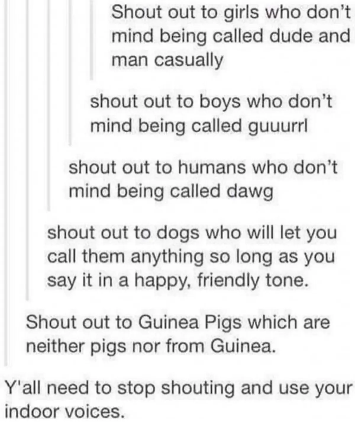 The image displays a list of text-based shout-outs to various groups of people and animals who are tolerant of being called…