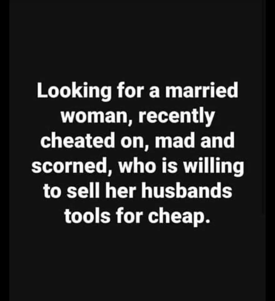 The image is a solid black background with white text centered, reading: 'Looking for a married woman, recently cheated on…
