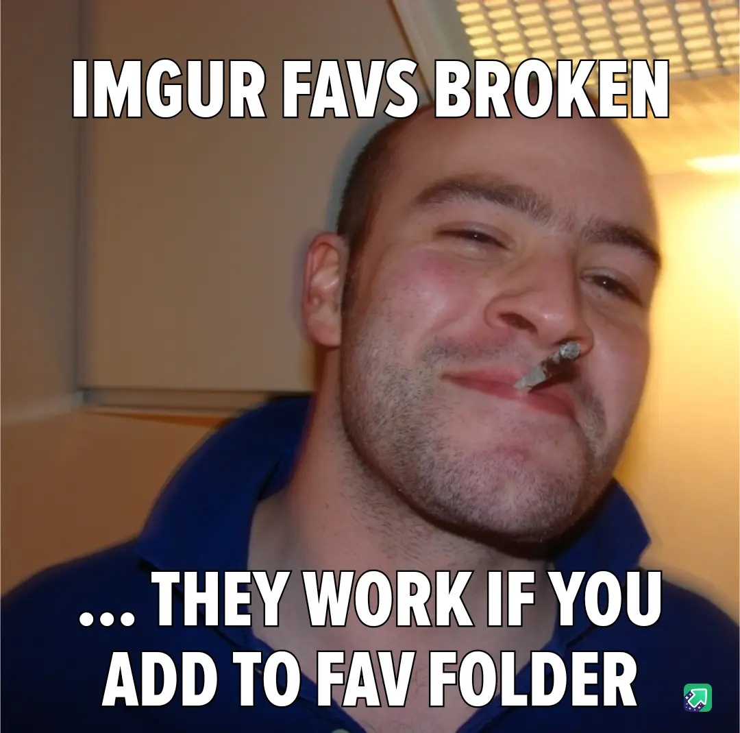 A man with a cigarette in his mouth and a smug expression looks at the camera. White bold text at the top reads 'IMGUR FAVS…