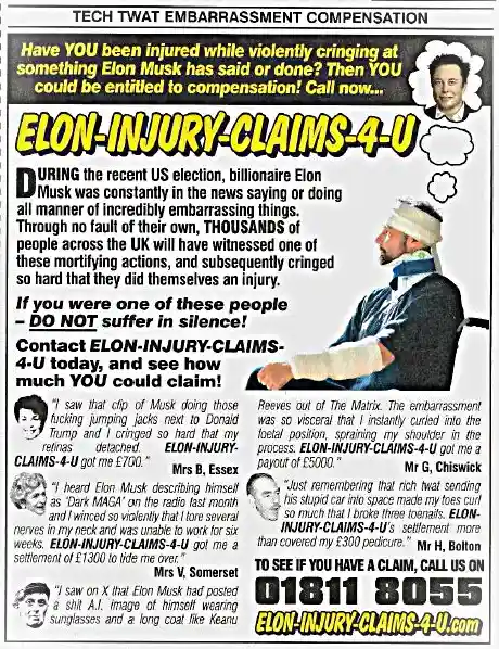 A satirical fake advertisement titled 'ELON-INJURY-CLAIMS-4-U' claims people injured by cringing at Elon Musk's actions…