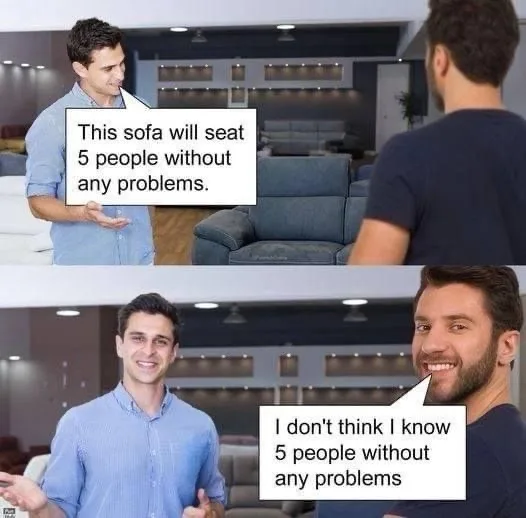 A two-panel image shows a man in a blue shirt confidently telling another man that a sofa can seat five people without any…