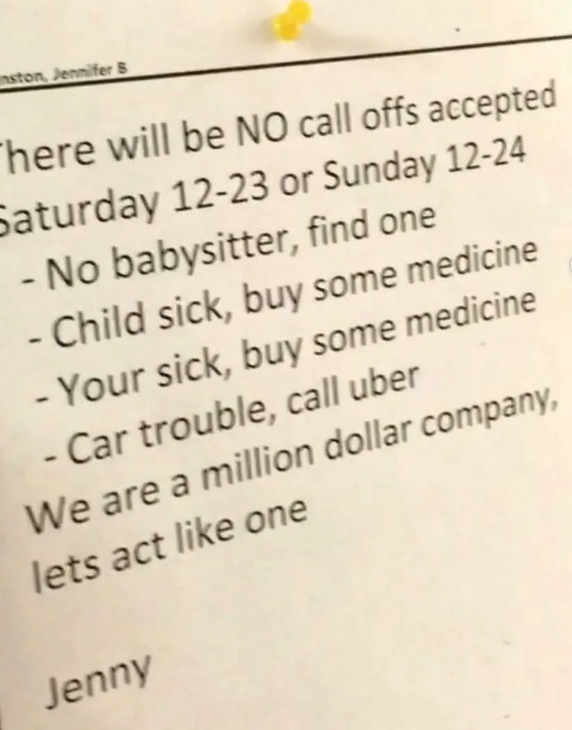 A printed note pinned to a wall, signed 'Jenny', lists strict rules for no call-offs on weekends, including finding a…