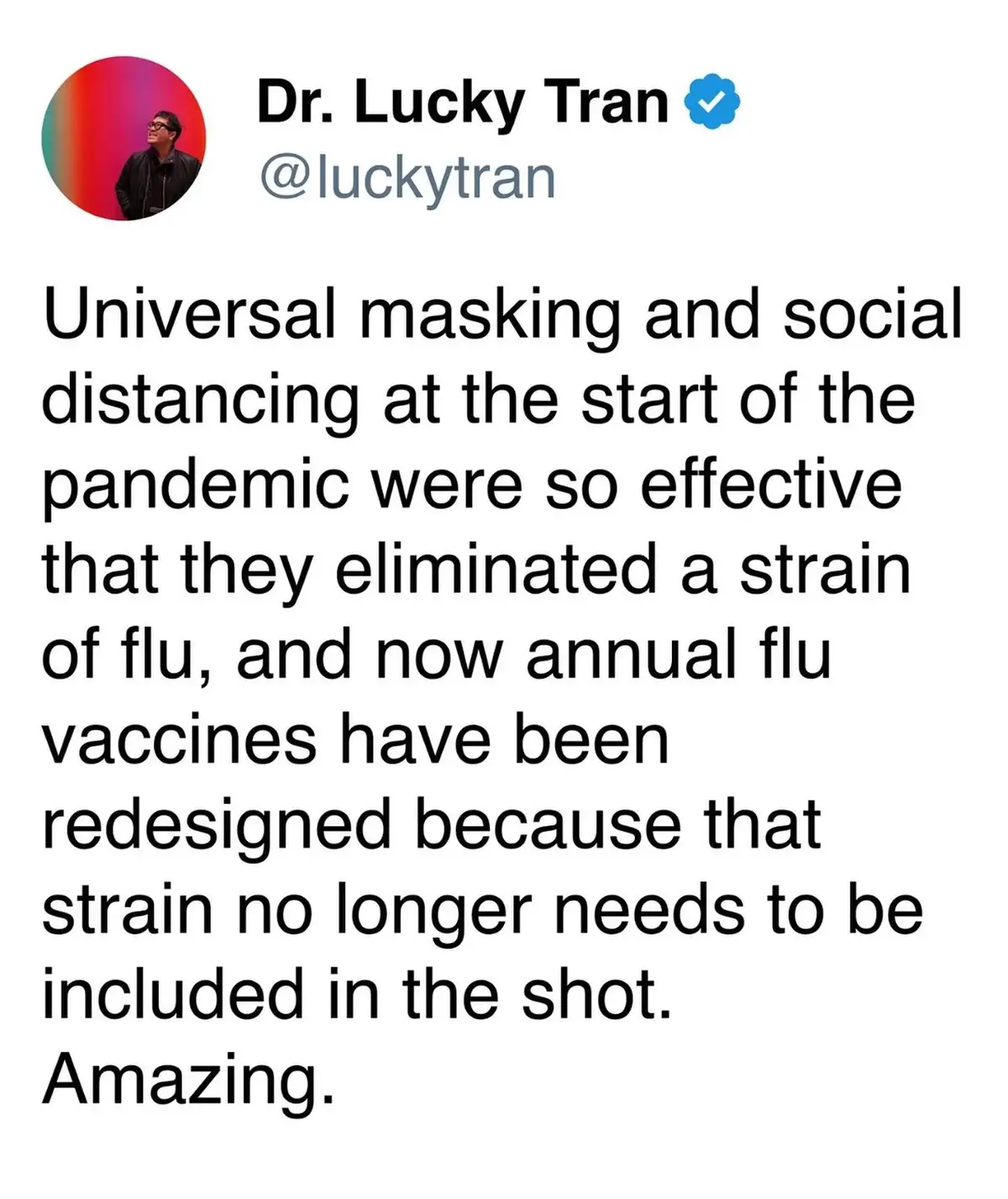 A screenshot of a tweet from verified account Dr. Lucky Tran (@luckytran) stating that universal masking and social…