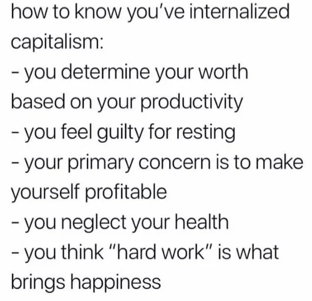 A plain white background with black sans-serif text listing signs of internalized capitalism, including guilt over resting…
