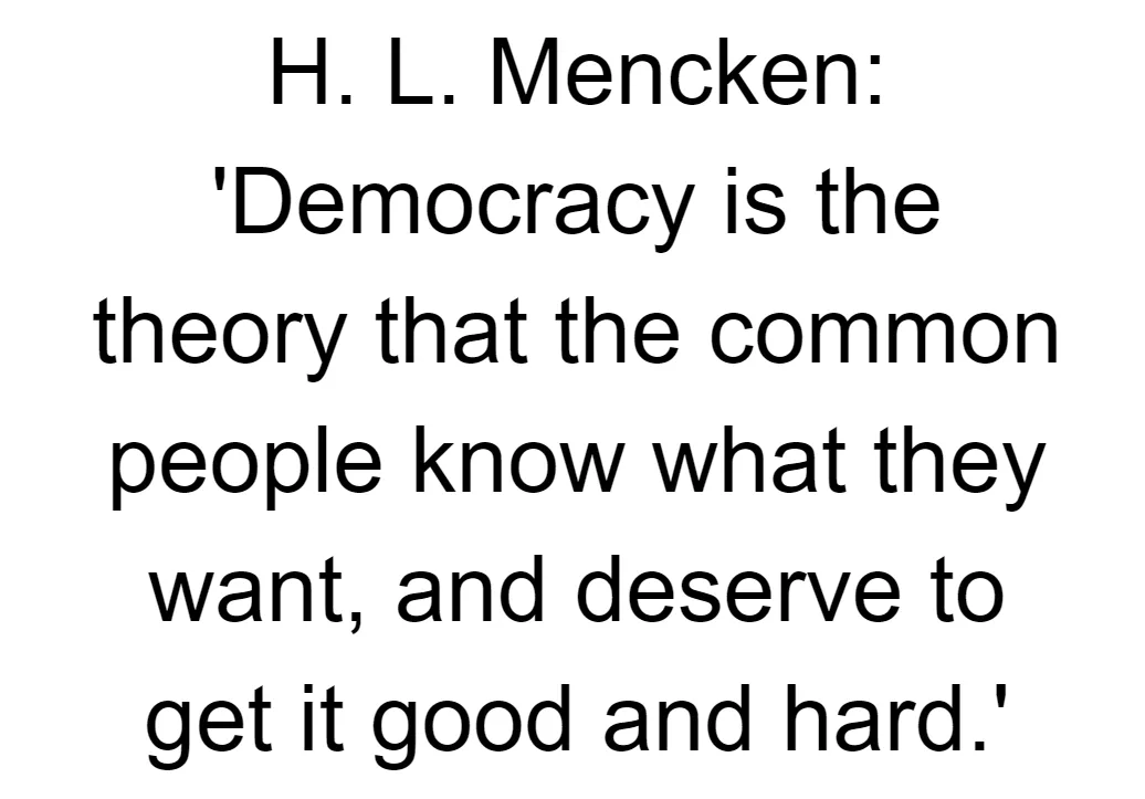 The image displays a plain white background with black text. The text attributes a quote to H. L. Mencken, stating…