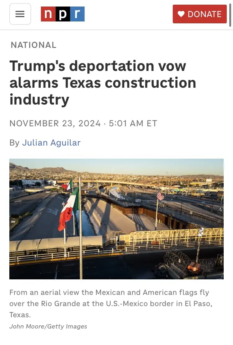 An NPR news article screenshot from November 23, 2024, with the headline 'Trump's deportation vow alarms Texas construction…
