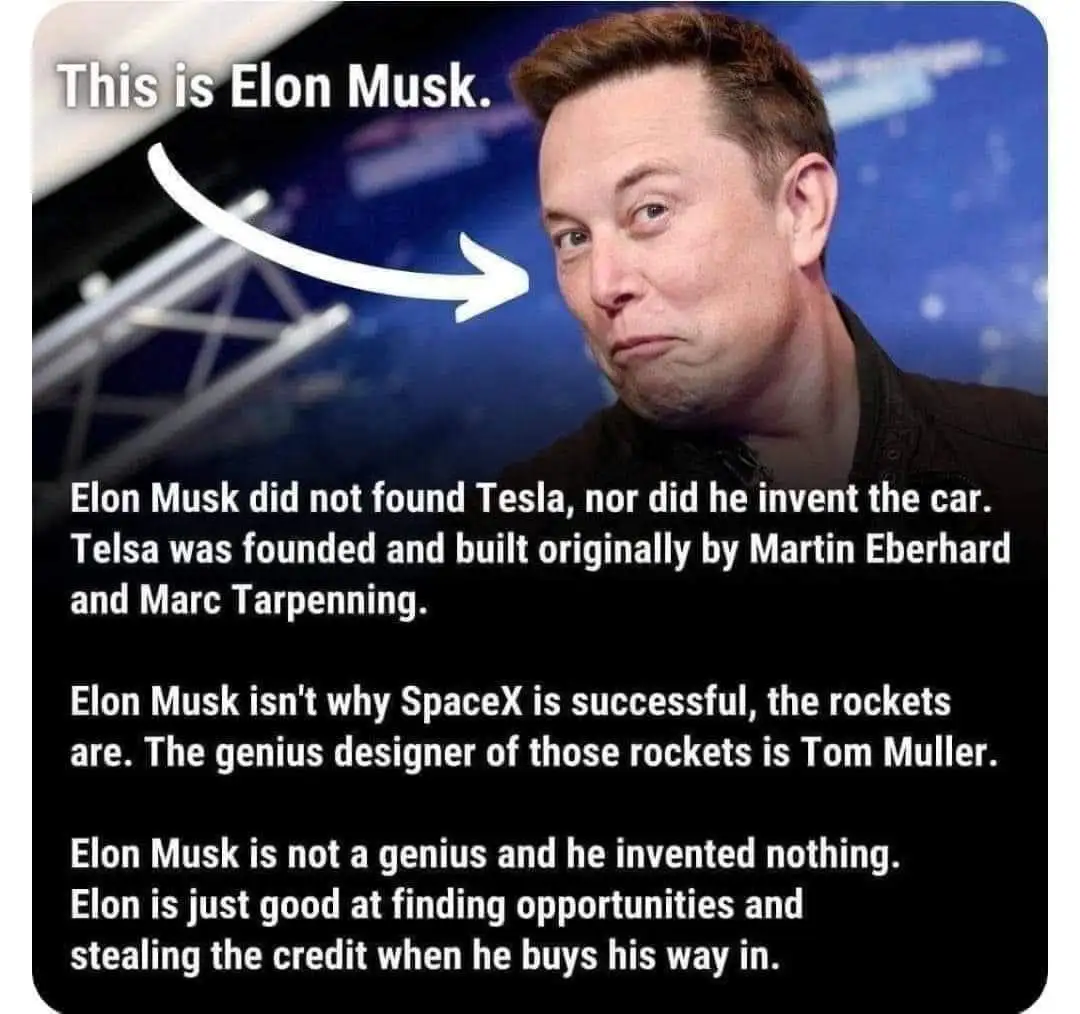 A photo of Elon Musk with a white arrow pointing to him and text overlaid that claims he didn't found Tesla, didn't invent…