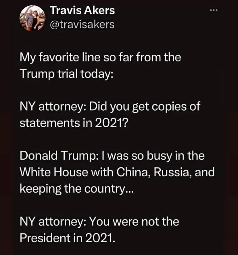 A screenshot of a tweet by Travis Akers showing a humorous exchange from the Trump trial. The text quotes a New York…