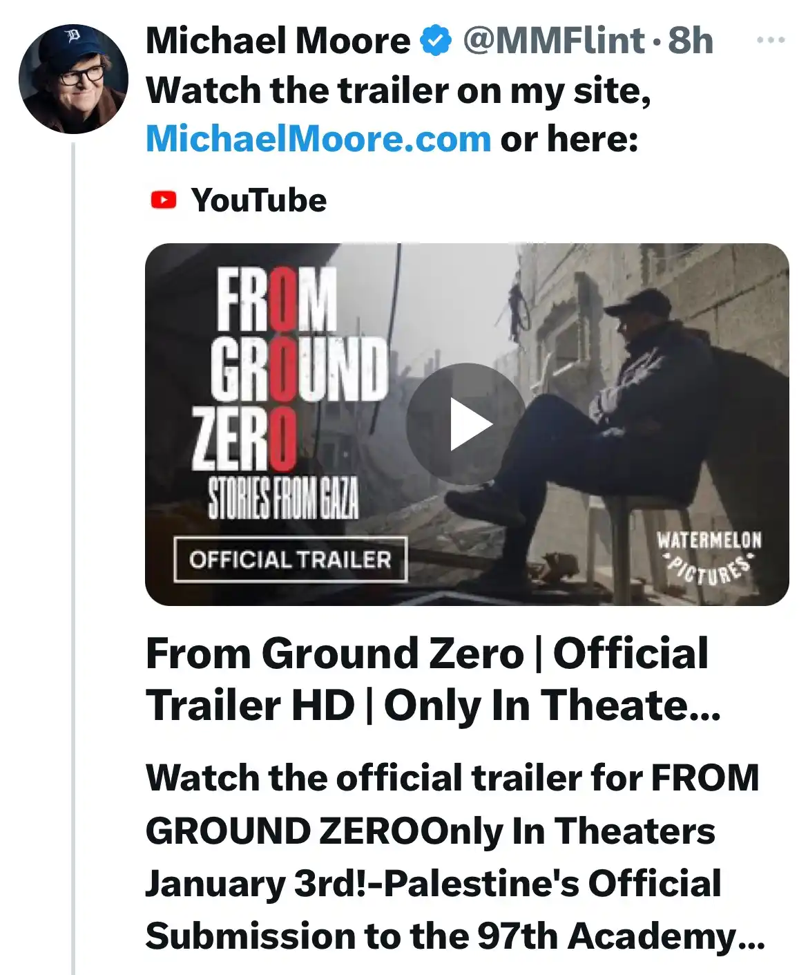 A screenshot of a tweet from Michael Moore promoting his film 'From Ground Zero: Stories from Gaza,' showing a YouTube…