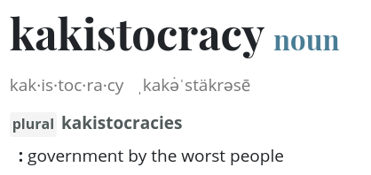 The image displays a dictionary definition for the word 'kakistocracy,' showing its pronunciation, plural form, and…