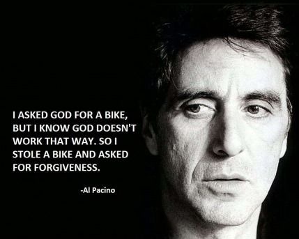 A black-and-white portrait of actor Al Pacino with a serious, intense expression. Overlaid white text reads: 'I ASKED GOD…