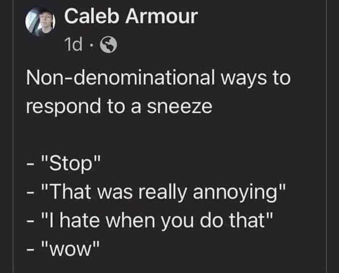 A screenshot of a social media post by Caleb Armour showing a list titled 'Non-denominational ways to respond to a sneeze'…