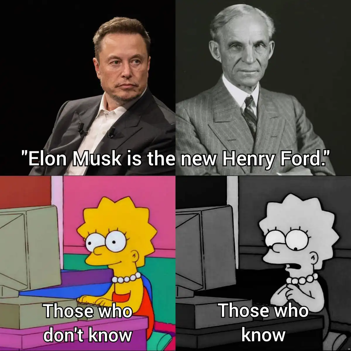 A four-panel meme juxtaposes a photo of Elon Musk with a photo of Henry Ford, overlaid with the text 'Elon Musk is the new…