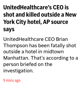 A screenshot of a news article headline stating 'UnitedHealthcare's CEO is shot and killed outside a New York City hotel, AP…