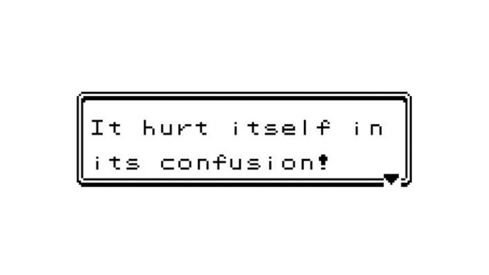 A pixelated text box with a retro video game aesthetic displays the phrase 'It hurt itself in its confusion!' in blocky…