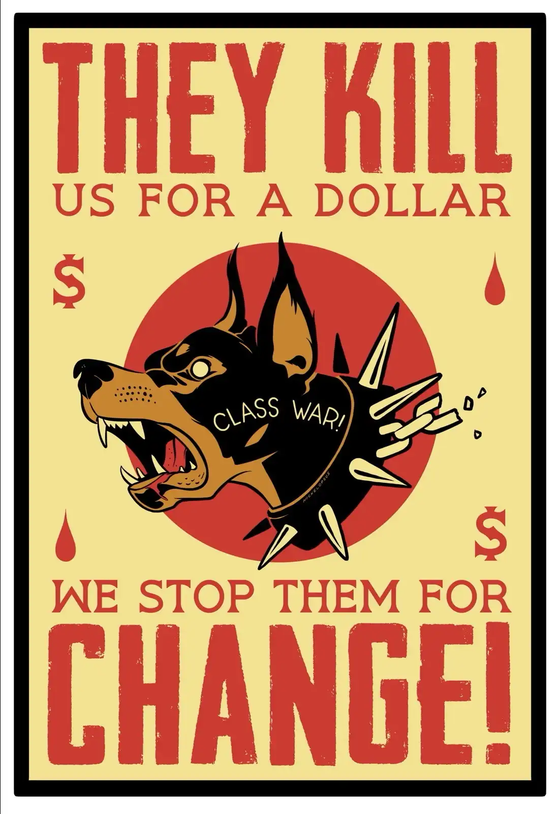 A vintage-style propaganda poster features a snarling, spiked dog with 'CLASS WAR!' written on its chest. Red text at the…