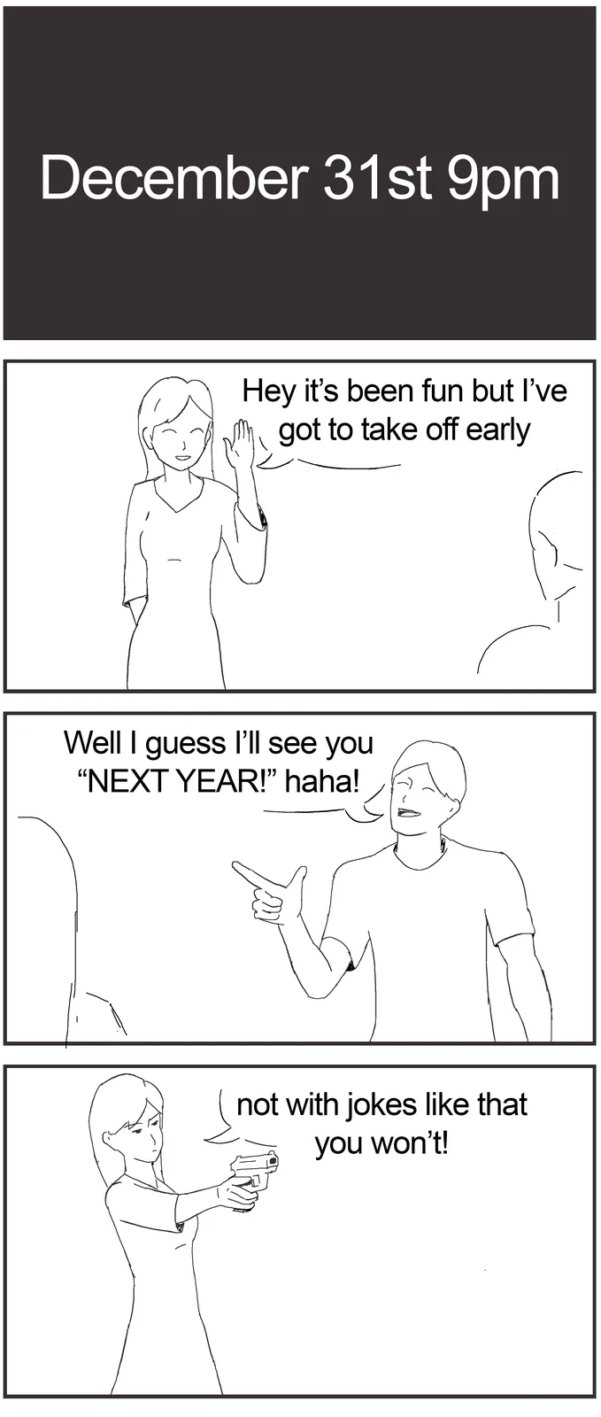 A four-panel comic strip shows a woman leaving a party on December 31st at 9pm, saying she must leave early. A man jokes…