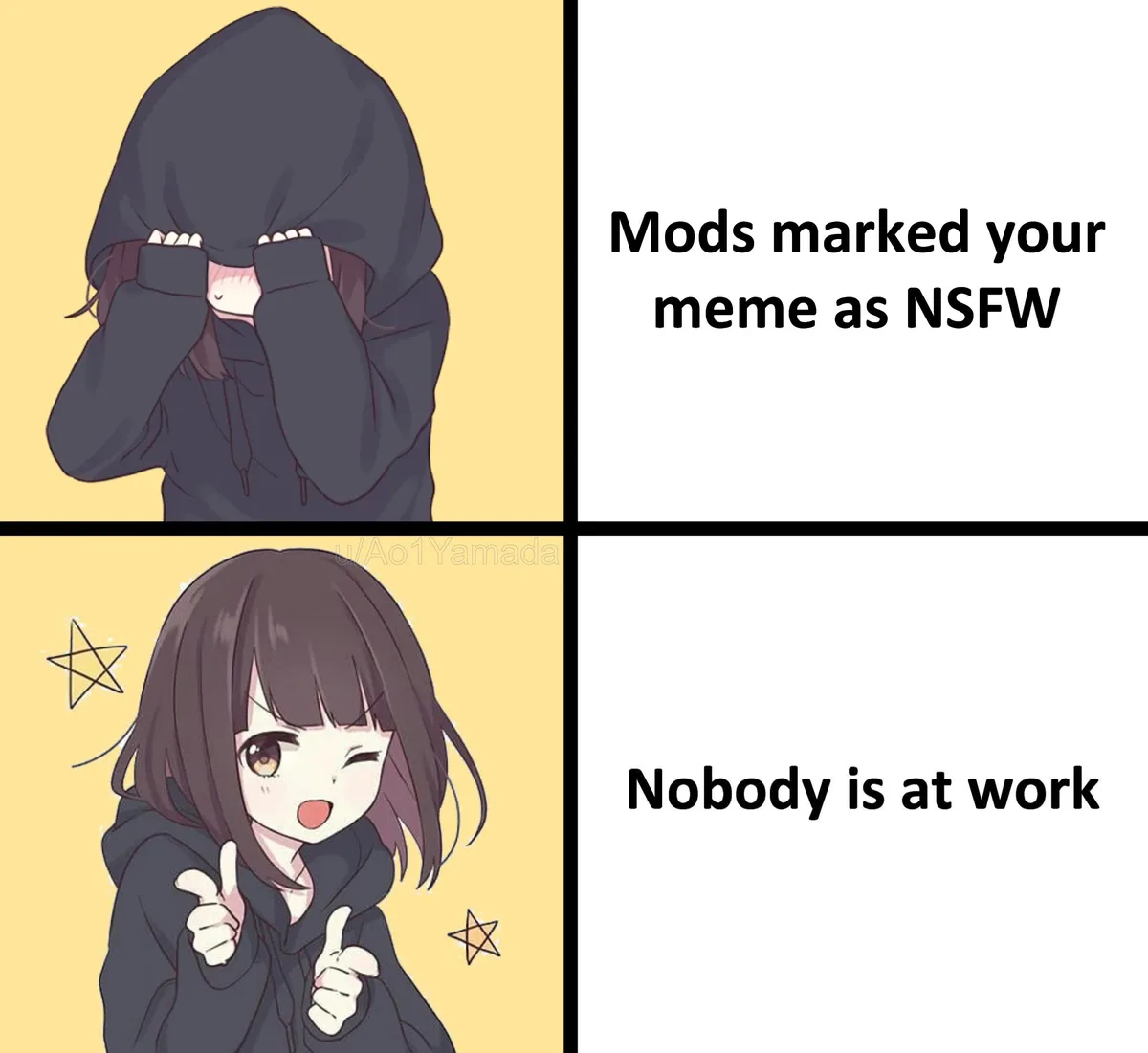 The meme features a two-panel image of an anime girl in a black hoodie. In the top panel, she hides her face under the hood…