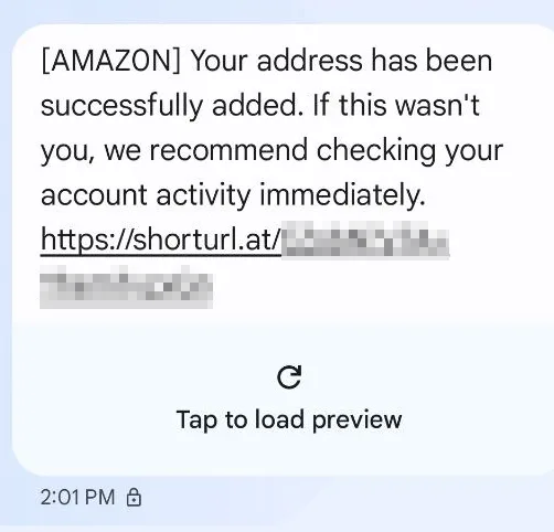 A screenshot of a text message from Amazon claiming an address was successfully added, with a warning to check account…