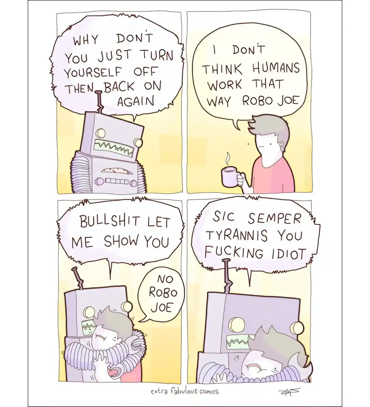 A four-panel comic shows a robot named Robo Joe suggesting a human turn himself off and back on. The human replies he…
