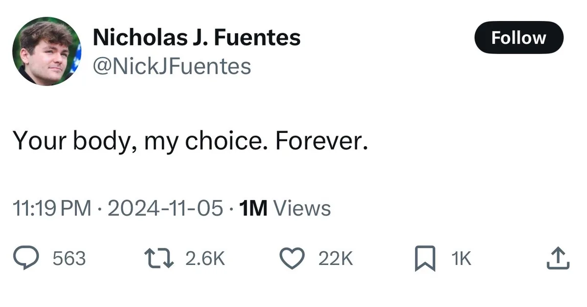 A screenshot of a Twitter post by Nicholas J. Fuentes showing his profile picture, username, and the text 'Your body, my…