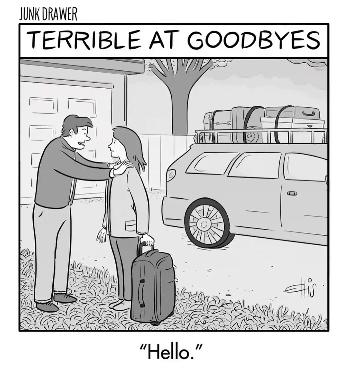 A black-and-white comic strip titled 'TERRIBLE AT GOODBYES' shows a man enthusiastically hugging a woman goodbye as she…