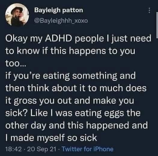 A screenshot of a tweet by Bayleigh Patton asking ADHD individuals if they experience getting sick from overthinking food…