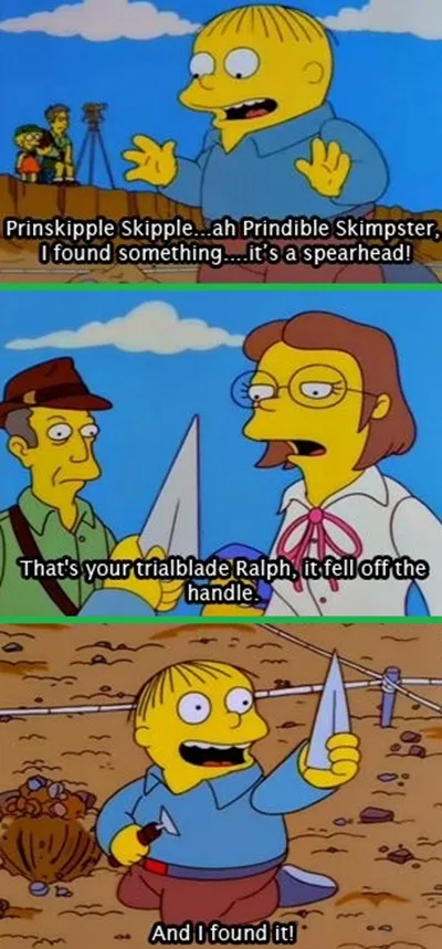 Three panels from The Simpsons show a young boy excitedly presenting a spearhead he found, only for an adult woman to reveal…