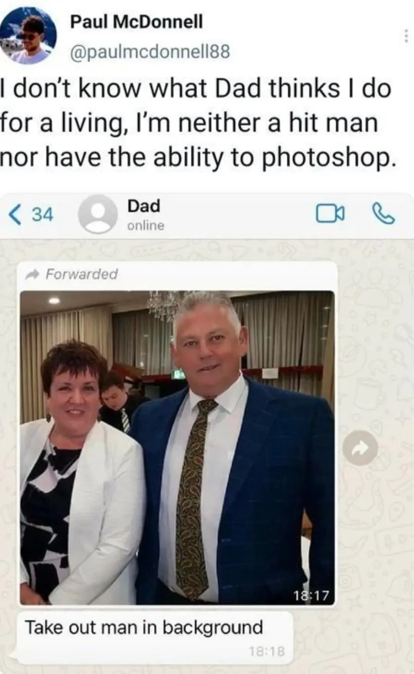 A screenshot of a WhatsApp chat where the user, Paul McDonnell, jokes that his dad thinks he's a hitman because he edited a…