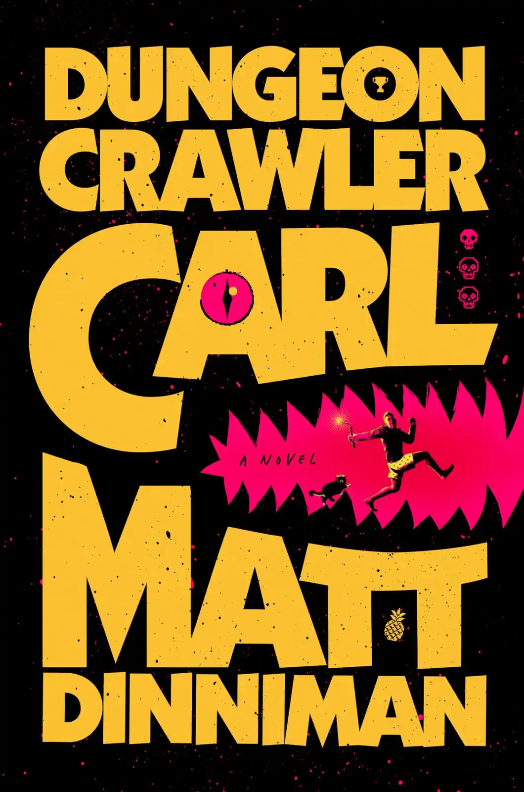 The image is a book cover for 'Dungeon Crawler Carl: A Novel' by Matt Dinniman. It features bold yellow text on a black…