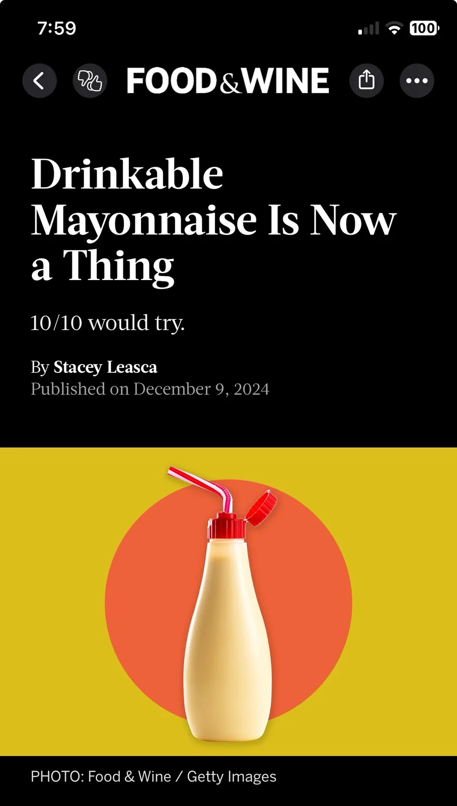 A screenshot of a Food & Wine article titled 'Drinkable Mayonnaise Is Now a Thing' with the subtitle '10/10 would try.' The…