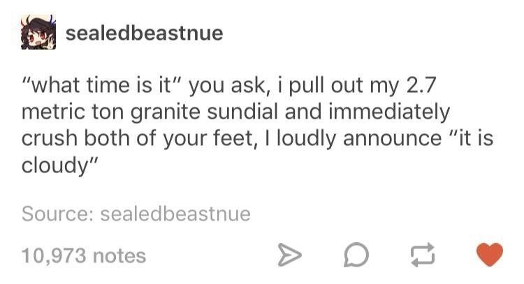 A screenshot of a Tumblr post by user 'sealedbeastnue' showing a humorous text overlay. The text reads: '“what time is it”…