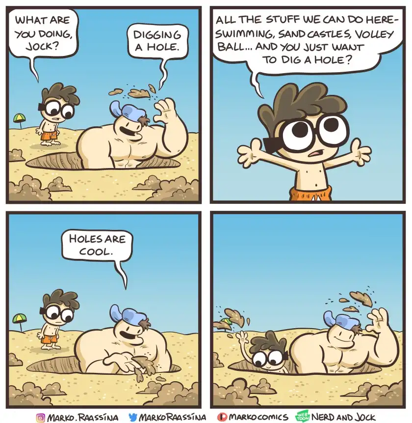 A four-panel comic strip shows a muscular man digging a hole in the sand while a smaller boy questions his choice. The boy…